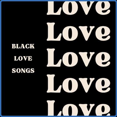 Various Artists   Black Love Songs (2022)