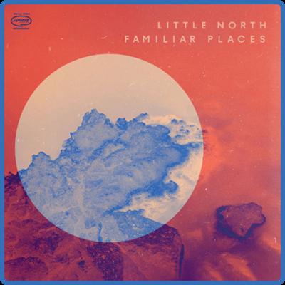 Little North   Familiar Places (2022) [24Bit 44 1kHz] FLAC