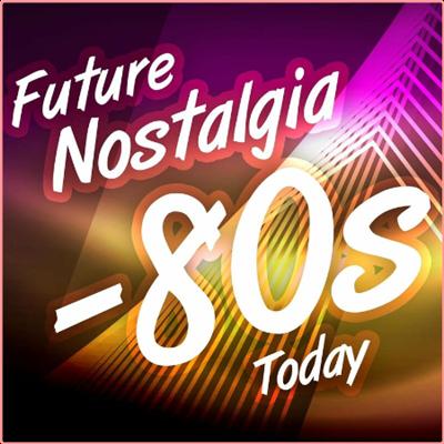 Various Artists   Future Nostalgia   80s Today (2022) Mp3 320kbps