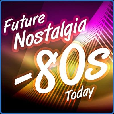 Various Artists   Future Nostalgia   80s Today (2022)