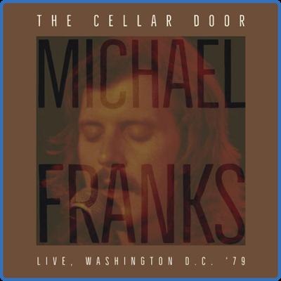 Michael Franks   The Cellar Door (Live, Washington D C '79) (2022)
