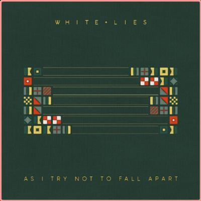 White Lies   As I Try Not To Fall Apart (2022) Mp3 320kbps