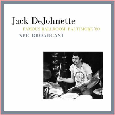 Jack DeJohnette   Famous Ballroom, Baltimore '80 ( Live NPR Broadcast) (2022) Mp3 320kbps