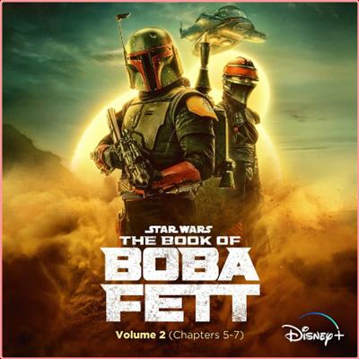 The Book of Boba Fett Vol 2 (Chapters 5 7) (Original Soundtrack) (2022) Mp3 320kbps