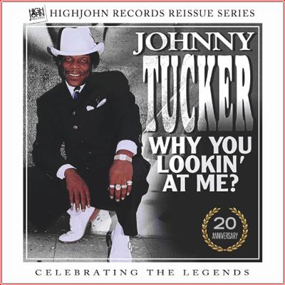 Johnny Tucker   Why You Lookin' at Me (20th Anniversary Edition) (2022) Mp3 320kbps