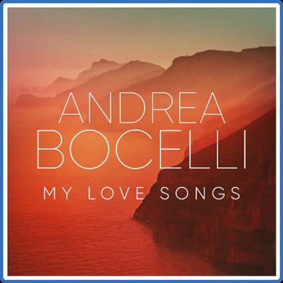 Andrea Bocelli   Andrea Bocelli My Love Songs (2022)