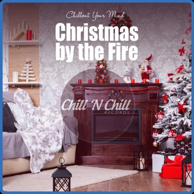 VA   Christmas by the Fire Chillout Your Mind (2020) MP3