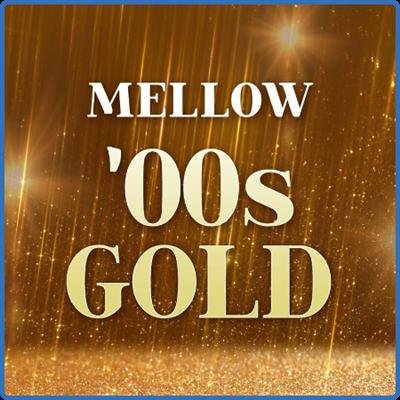 Various Artists   Mellow '00s Gold (2022)