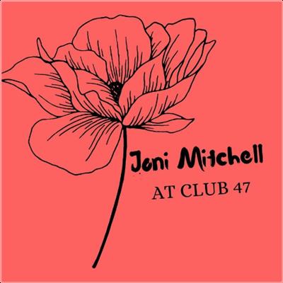 Joni Mitchell   Joni Mitchell At Club 47 (2022) Mp3 320kbps