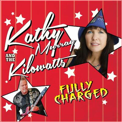 Kathy Murray & The Kilowatts   Fully Charged (2022) Mp3 320kbps