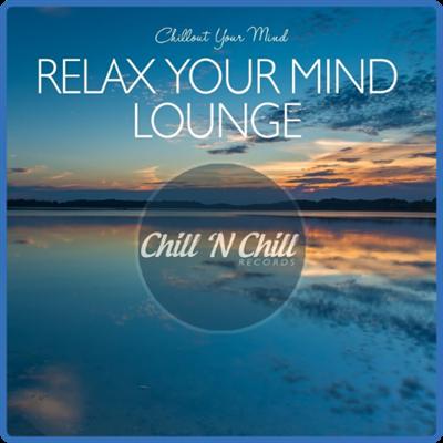 VA   Relax Your Mind Lounge Chillout Your Mind (2020) MP3