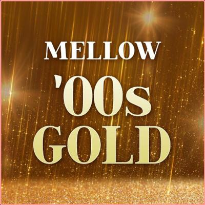 Various Artists   Mellow '00s Gold (2022) Mp3 320kbps