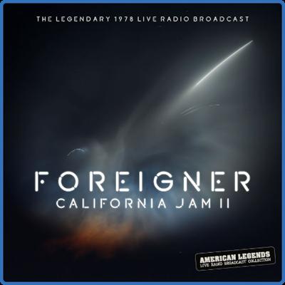 Foreigner   Foreigner California Jam II 1978 (2021)