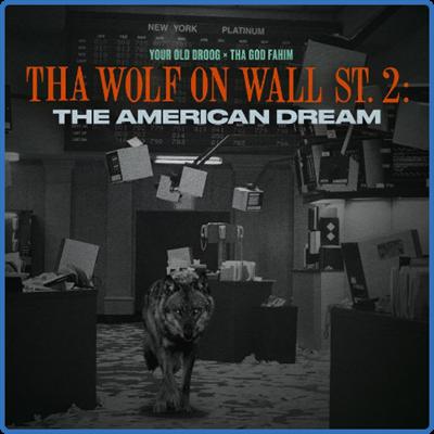 Your Old Droog   Tha Wolf On Wall St 2 The American Dream (2022)