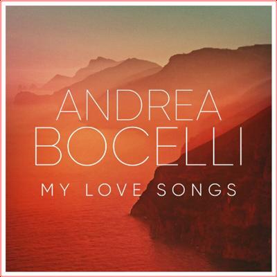 Andrea Bocelli   Andrea Bocelli My Love Songs (2022) Mp3 320kbps