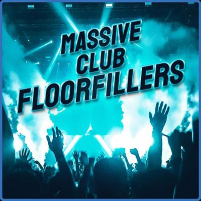 Various Artists   Massive Club Floorfillers (2022)