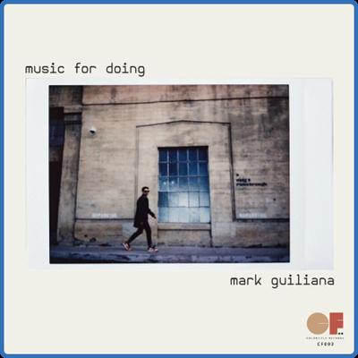 Mark Guiliana   Music For Doing (2022)