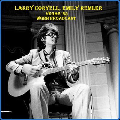 Larry Coryell   Vegas '85 (Live WGBH Broadcast) (2022)