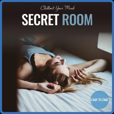 VA   Secret Room Chillout Your Mind (2021)