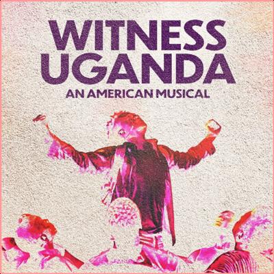 Griffin Matthews   Witness Uganda (An American Musical) (2022) Mp3 320kbps