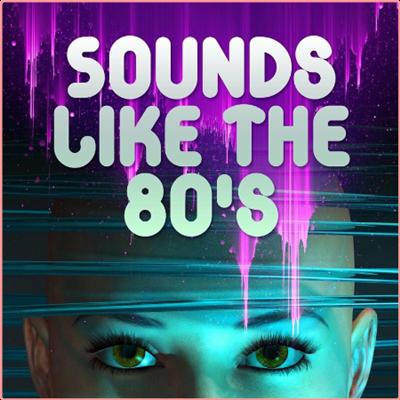 Various Artists   Sounds Like the 80's (2022) Mp3 320kbps