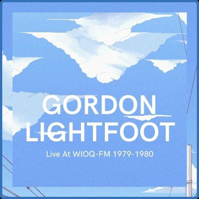 Gordon Lightfoot   Gordon Lightfoot Live At WIOQ FM 1979 1980 (2021)