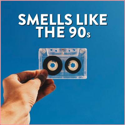 Various Artists   smells like the 90's (2022) Mp3 320kbps