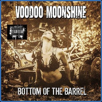 Voodoo Moonshine   Bottom of the Barrel (2022)