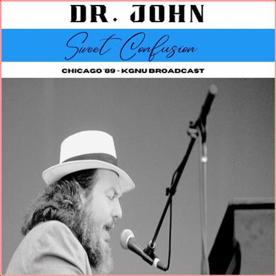 Dr John   Sweet Confusion (Live Chicago '89) (2022) Mp3 320kbps