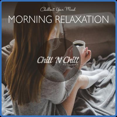 VA   Morning Relaxation Chillout Your Mind (2021)