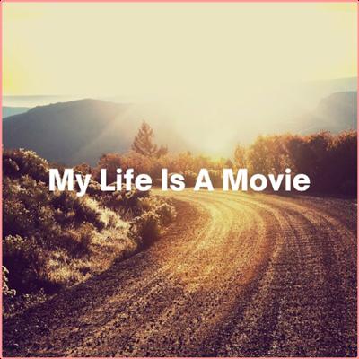 Various Artists   My Life Is A Movie (2022) Mp3 320kbps