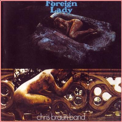 Chris Braun Band   Both Sides Foreign Lady (1972 73)⭐MP3