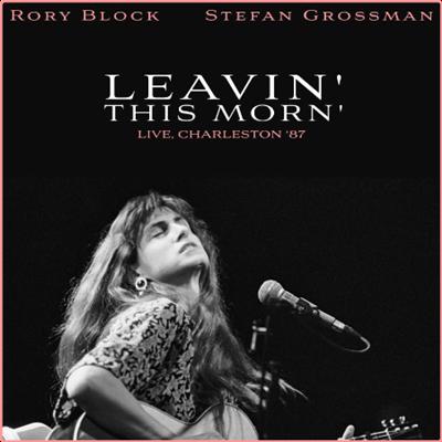 Rory Block   Leavin' This Morn' (Live, Charleston '87) (2022) Mp3 320kbps