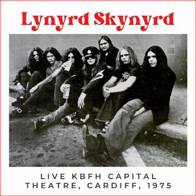 Lynyrd Skynyrd   Lynyrd Skynyrd Live KBFH Capital Theatre, Cardiff, 1975 (2022) Mp3 320kbps
