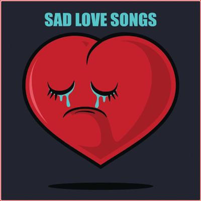 Various Artists   Sad Love Songs (2022) Mp3 320kbps