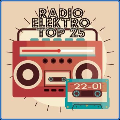 VA   Radio Elektro Top 25! 22 01 (2022)