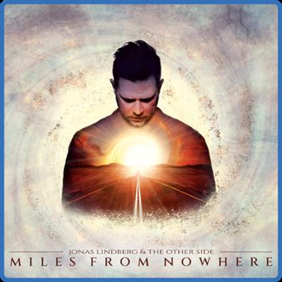 Jonas Lindberg & The Other Side   Miles From Nowhere (2022)