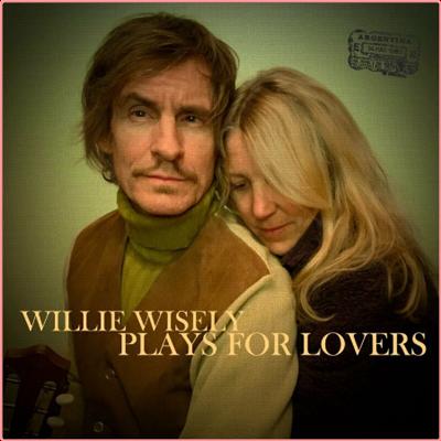 Willie Wisely   Willie Wisely Plays for Lovers (2022) Mp3 320kbps