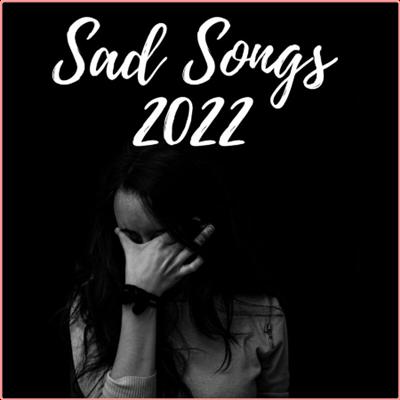 Various Artists   Sad Songs 2022 (2022) Mp3 320kbps