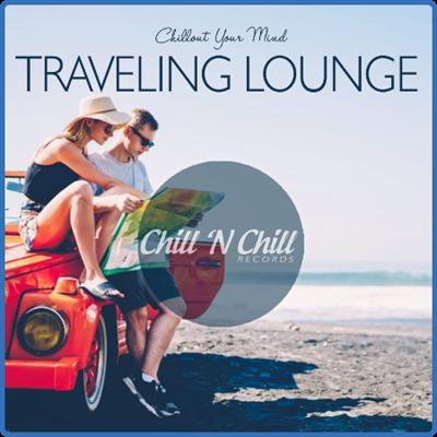 VA   Traveling Lounge Chillout Your Mind (2020) MP3