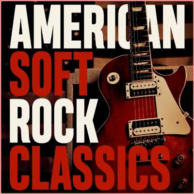 Various Artists   American Soft Rock Classics (2022) Mp3 320kbps