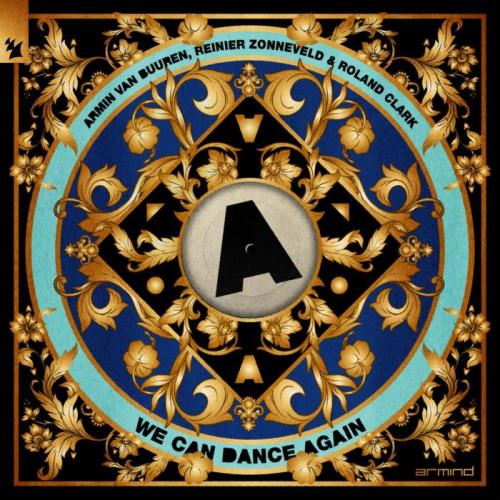 Armin Van Buuren & Reinier Zonneveld & Roland Clark - We Can Dance Again (2022)