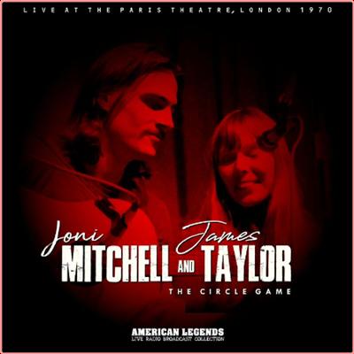 Joni Mitchell   Joni Mitchell & James Taylor Live The Circle Game (2022) Mp3 320kbps