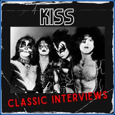 Kiss   Kiss Classic Interviews (2022)