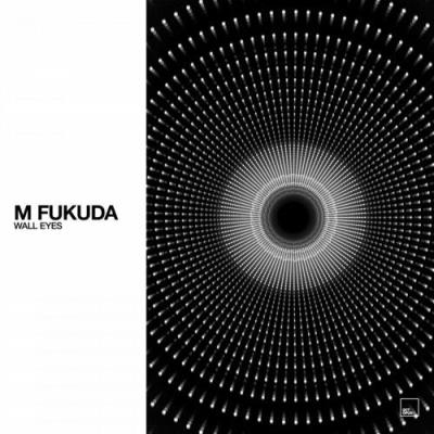 VA - M. Fukuda - Wall Eyes (2022) (MP3)