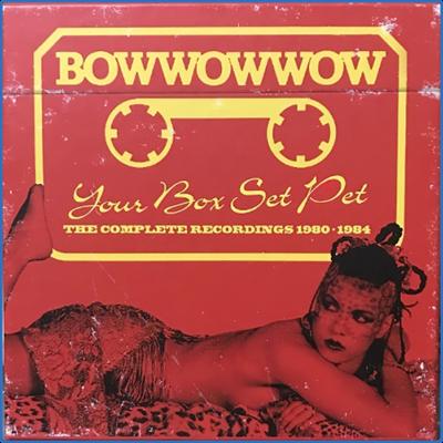(Bow Wow Wow) BowWowWow   Your Box Set Pet (The Complete Recordings 1980 1984) (3CD) (2018)