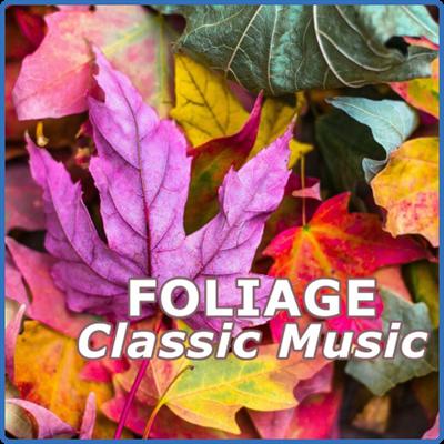 Various Artists   Foliage Classic Music (2022)