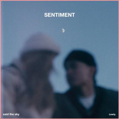 Said The Sky   Sentiment (2022) Mp3 320kbps