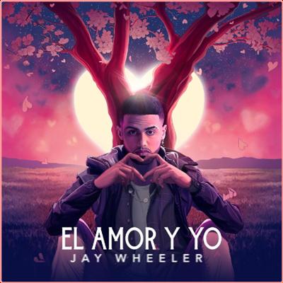Jay Wheeler   El Amor y Yo (2022) Mp3 320kbps
