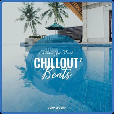 VA   Chillout Beats 1 Chillout Your Mind (2021)